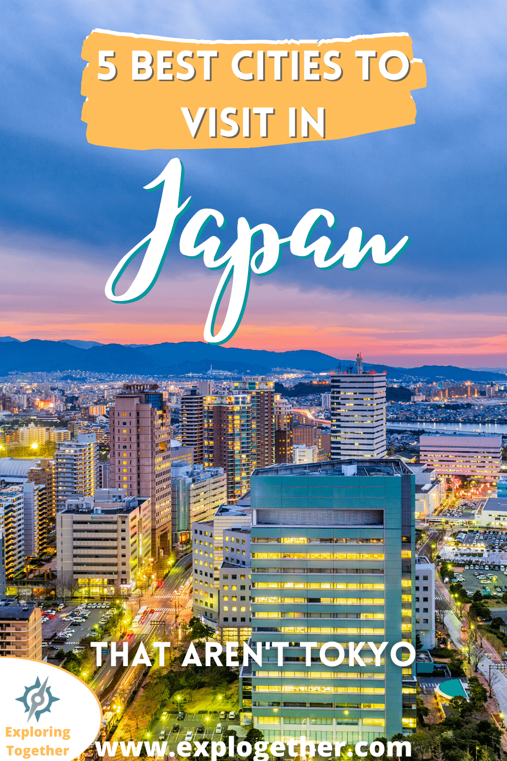 Five Best Cities To Visit in Japan (Outside of Tokyo) - Exploring Together