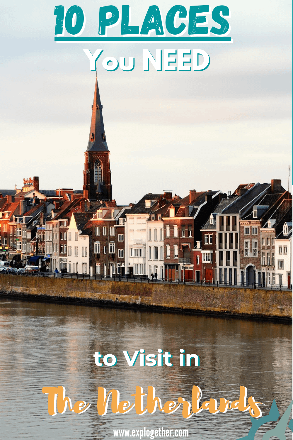 10 Best Places to Visit In The Netherlands - Exploring Together